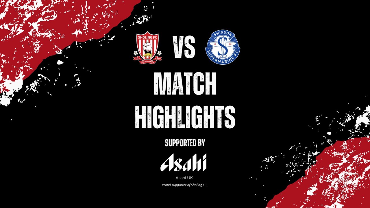 Sholing 3 - 5 Swindon Supermarine | Full Match Highlights