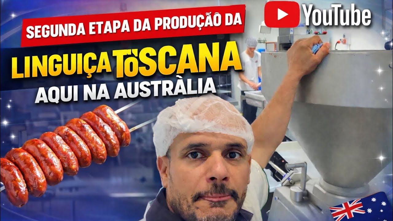 Segunda Etapa da Produção da Linguiça Toscana na Austrália 🇦🇺