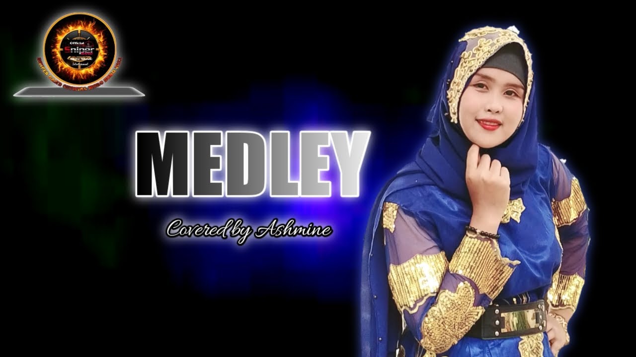 MEDLEY BY ASHMINE OF SNIPER BAND