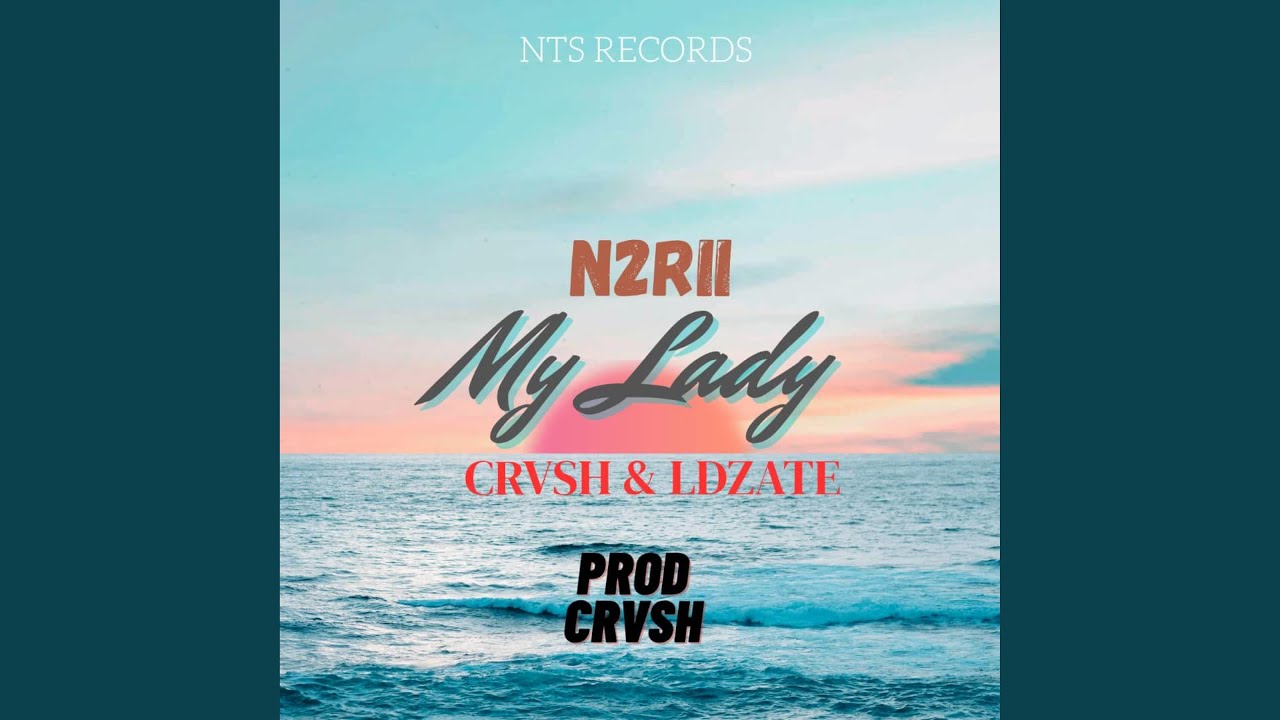 My Lady-N2rii,CRVSH,LDZATE