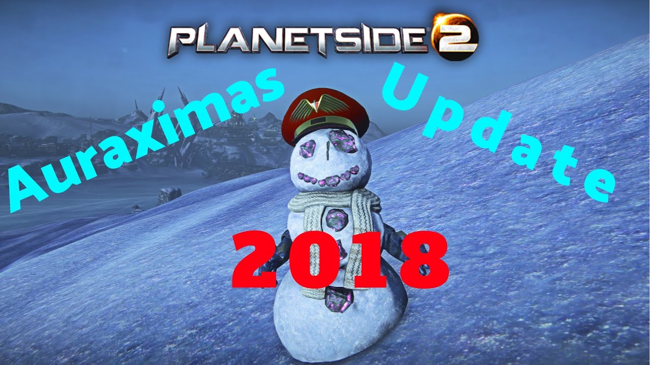 Planetside 2 - Auraximas Update