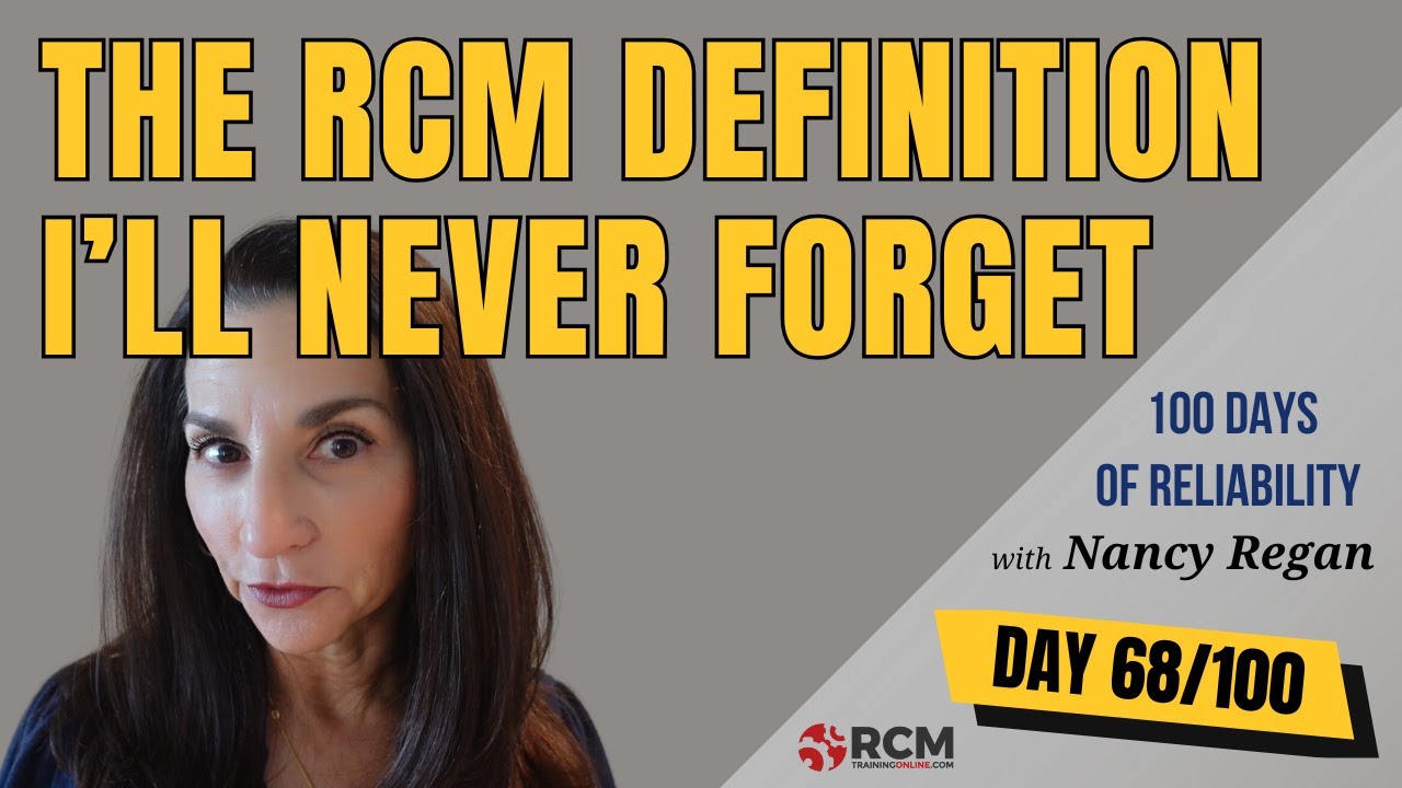 The Best Definition of Reliability Centered Maintenance I Ever Heard