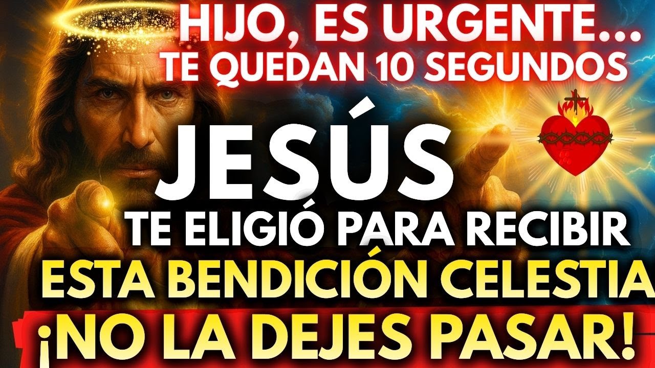 ✨ &iexcl;HIJO! JES&Uacute;S TE ELIGI&Oacute; PARA RECIBIR ESTA BENDICI&Oacute;N CELESTIAL &mdash; &iexcl;NO LA DEJES PASAR!