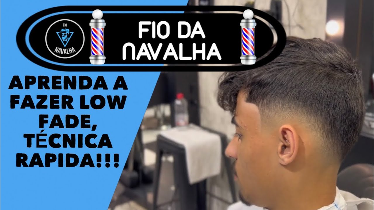 APRENDA A FAZER LOW FADE, TÉCNICA RAPIDA!!!