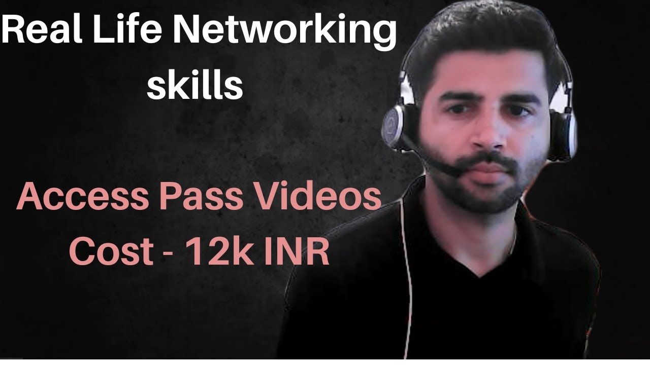 Real Life Network Engineer Skills | All videos Access Pass |  Cost 12K INR