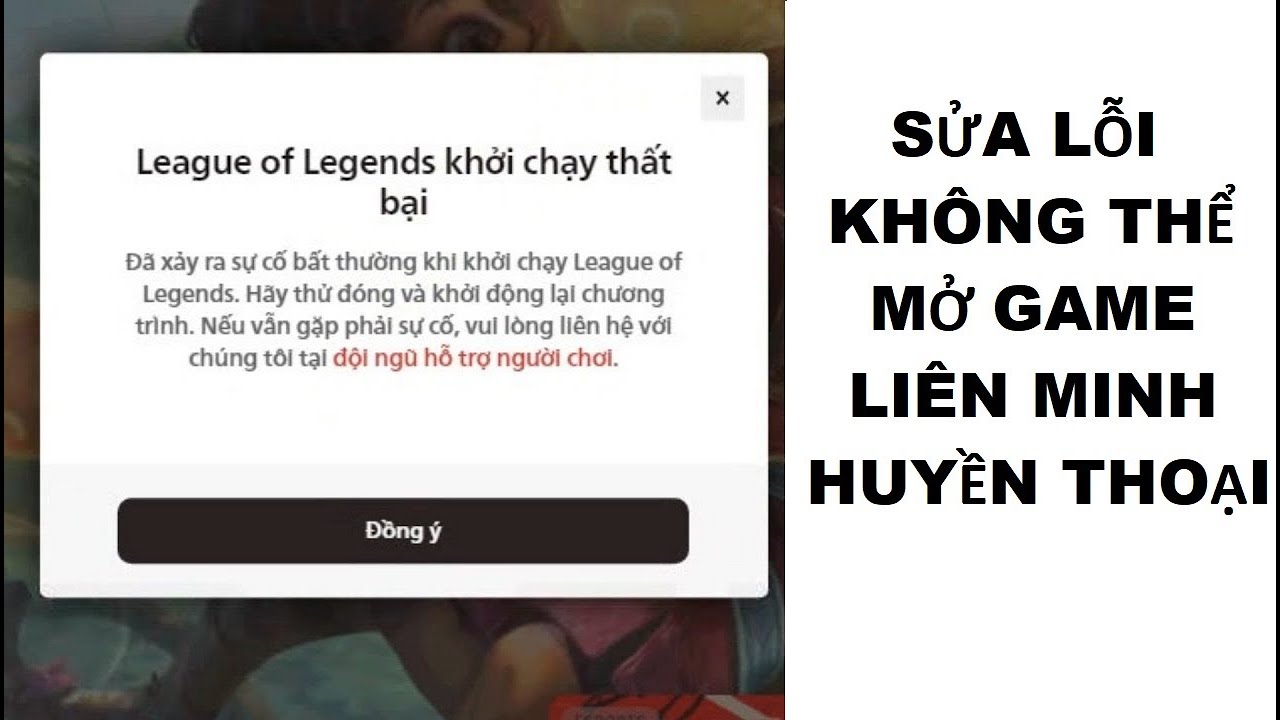 Lỗi liên minh huyền thoại khởi chạy thất bại bị đẩy khi bấm play VAN 128