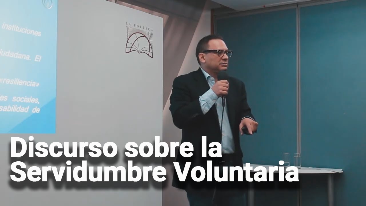 Discurso Sobre la SERVIDUMBRE VOLUNTARIA | Resumen por Roberto Hung