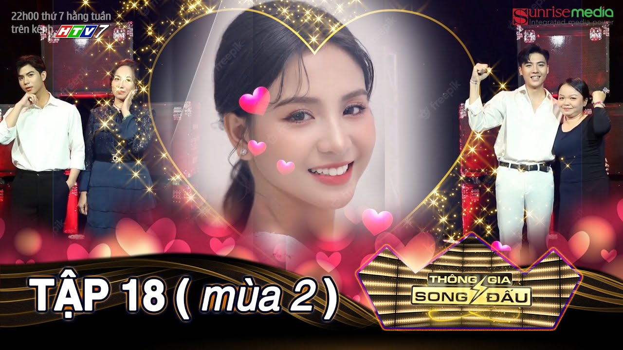 THÔNG GIA SONG ĐẤU TẬP 18 | Tranh cãi nảy lửa giữa cho NGƯỜI CŨ cơ hội hay nên yêu NGƯỜI MỚI