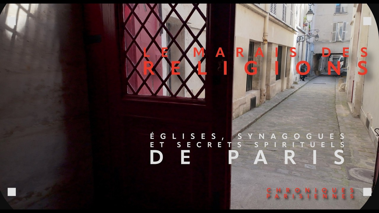 Le Marais des religions : églises, synagogues et secrets spirituels de Paris