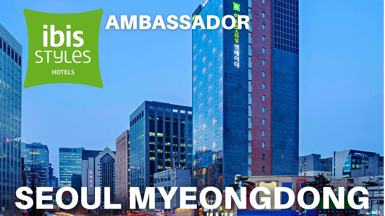 Ibis Styles Ambassador Seoul Myeongdong 🇰🇷