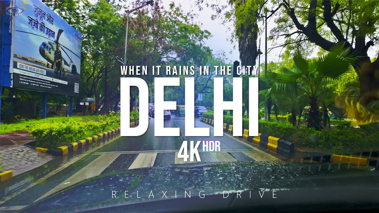 It’s Raining in New Delhi | Driving in Monsoon | 4k HDR