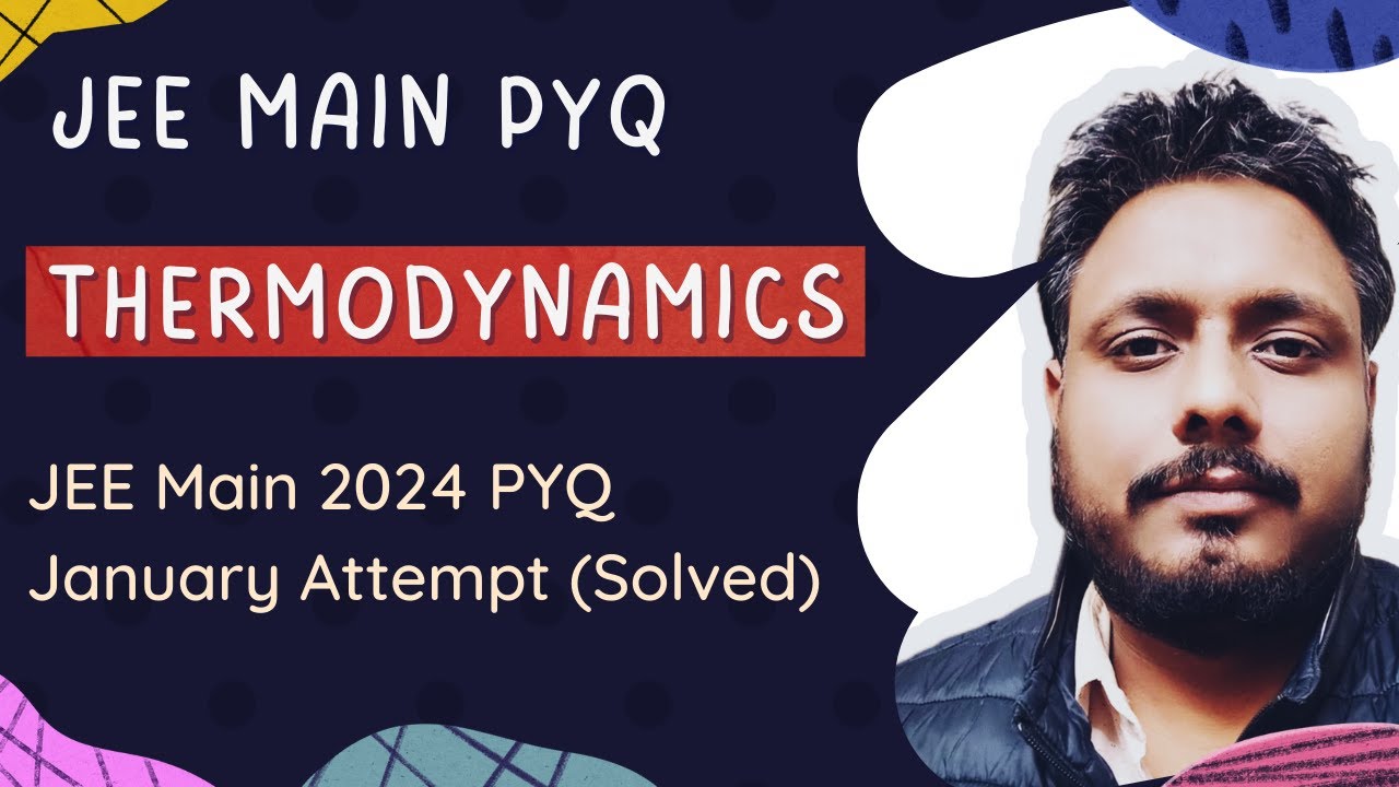 Thermodynamics | Previous years JEE Main questions Solved (2024 January attempt PYQ)