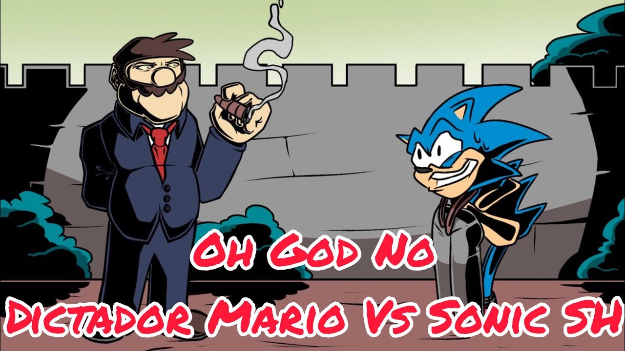 Oh God No:(Dictador Mario Vs Sonic SH) 🎵🎶Friday Night Funkin🎶🎵