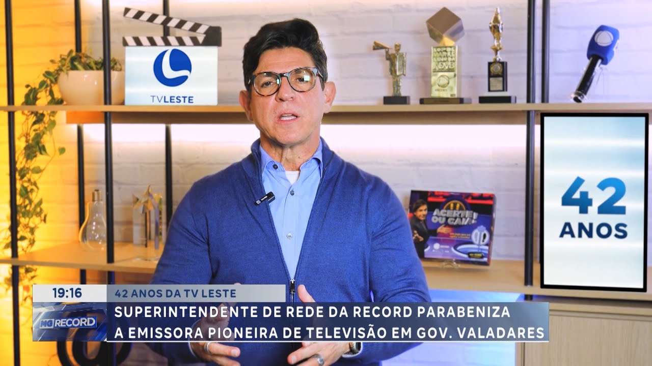 42 anos da TV Leste: Superintendente da Record parabeniza a pioneira da TV em Governador Valadares.