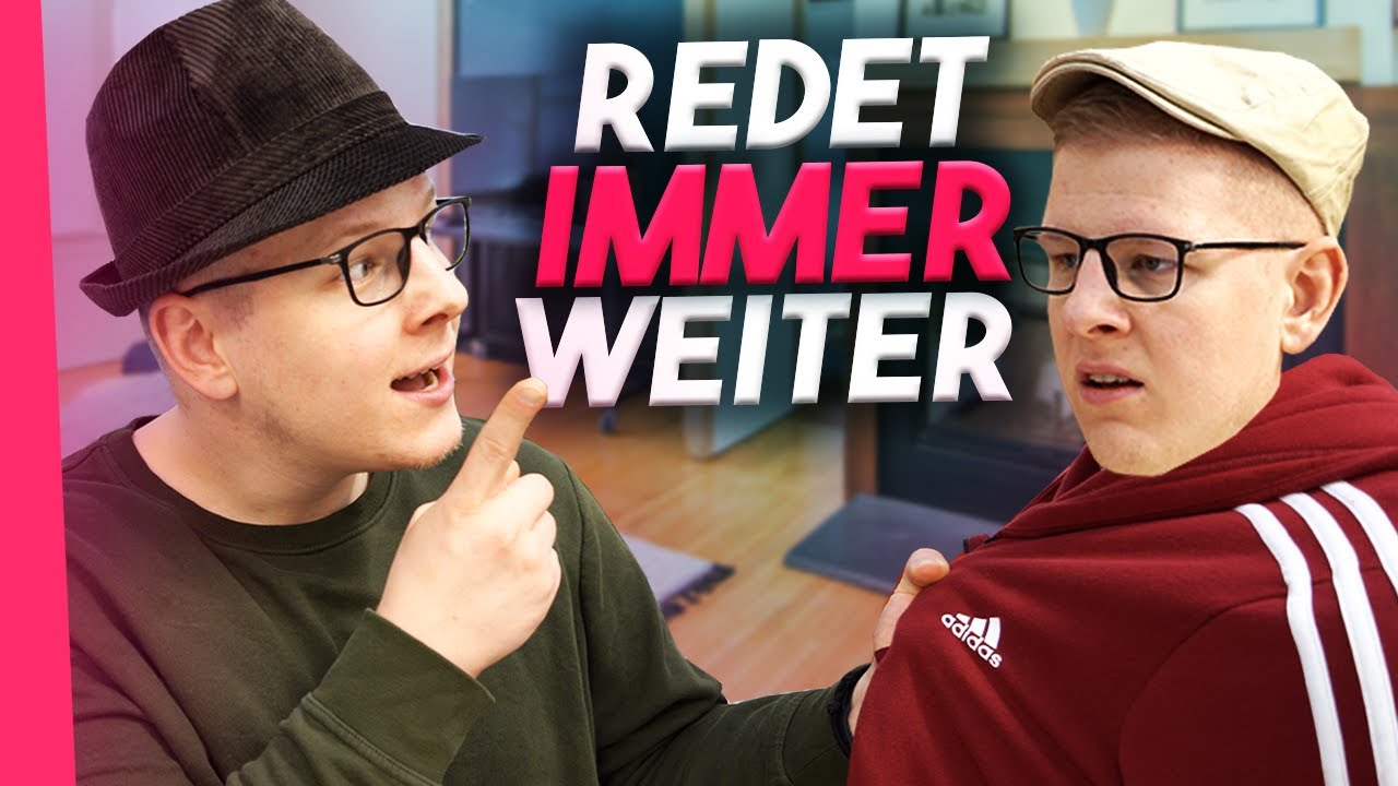 Wenn jemand nicht aufhört zu reden.