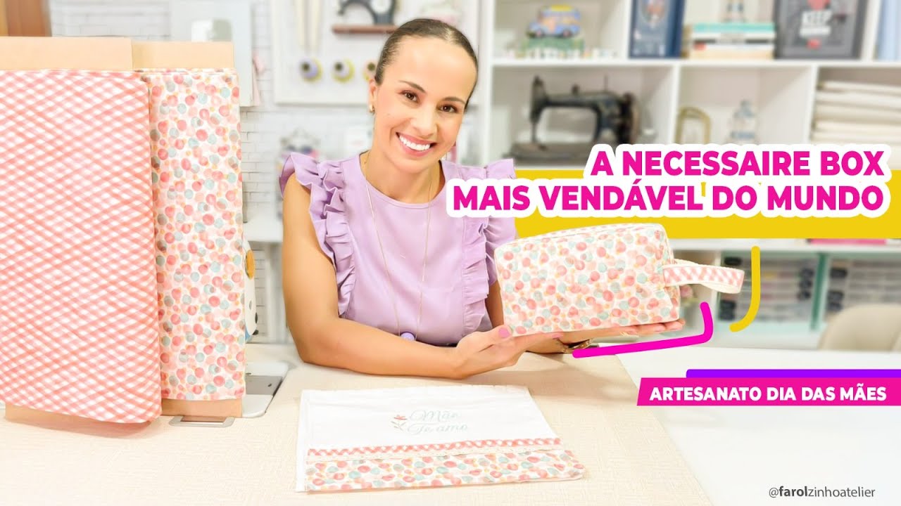 A NECESSERIE BOX MAIS VENDIDA DO MUNDO | Artesanato dia das Mães
