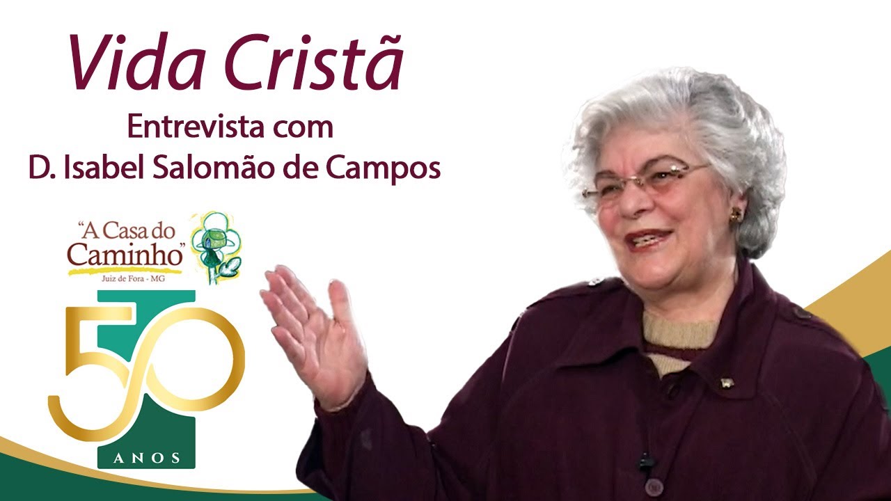 VIDA CRISTÃ -- Entrevista com D. Isabel Salomão de Campos   #podcast  #entrevista (2006)