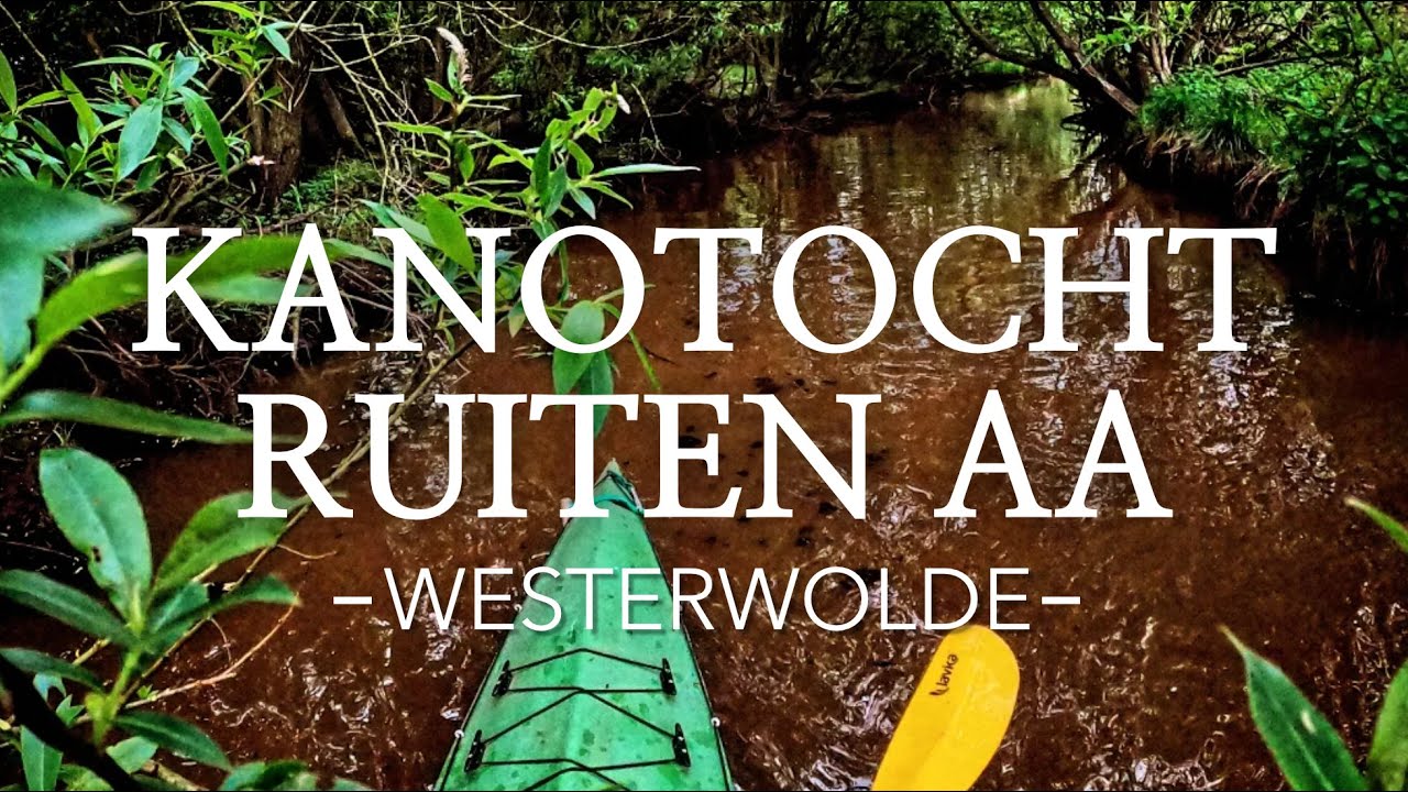 Kanotocht Ruiten Aa - Westerwolde