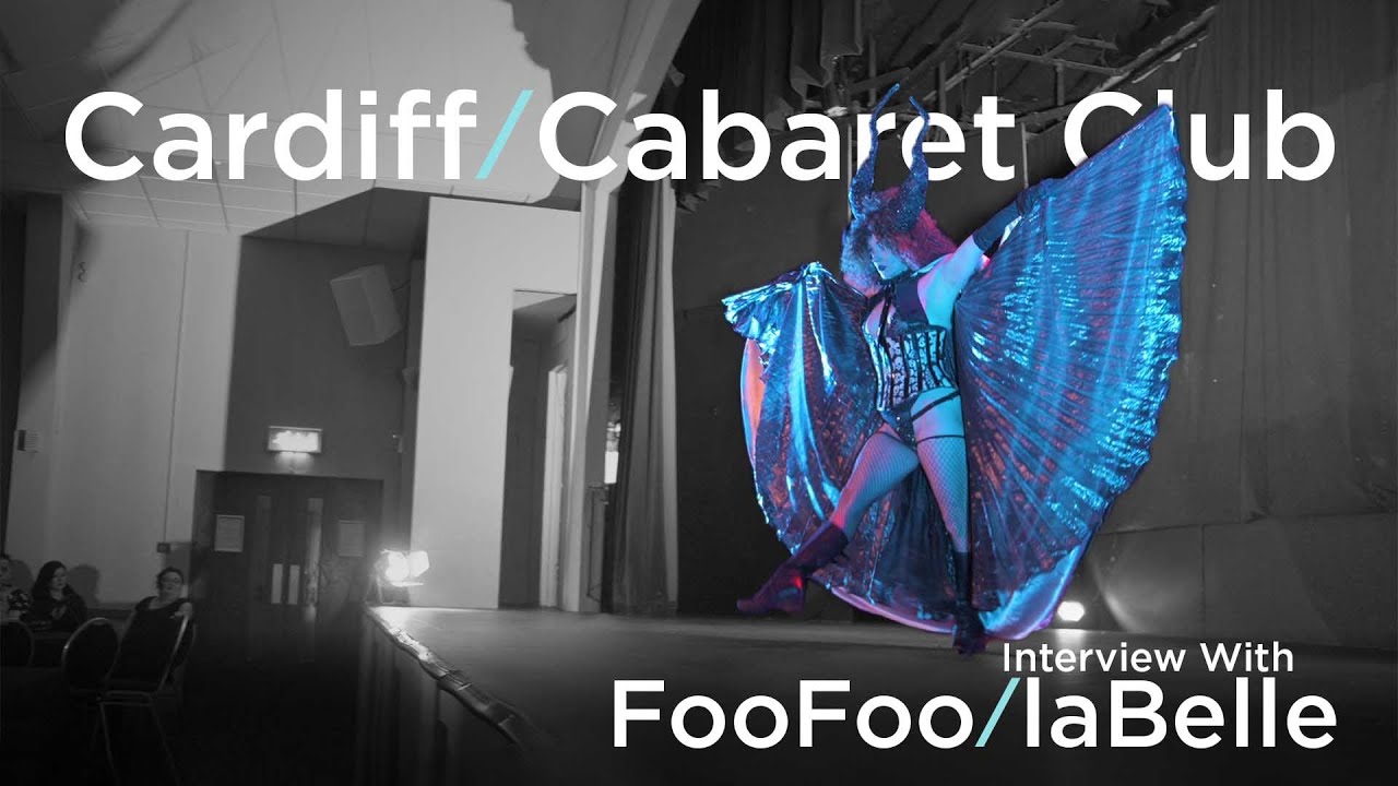 Cardiff Cabaret Club // Foo Foo Labelle