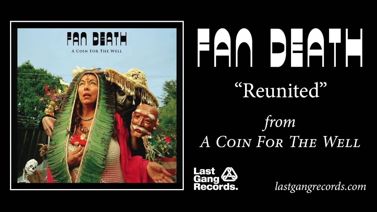 Fan Death - Reunited