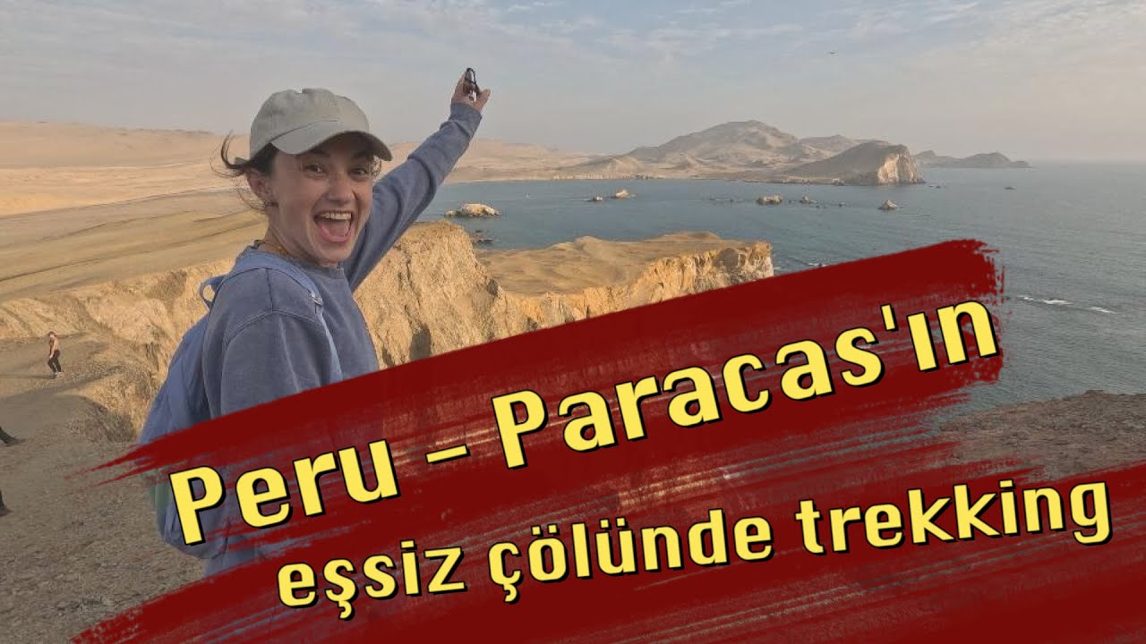 Peru Paracas'ın eşsiz çölünde trekking 🇵🇪 #001 - GOLDEN SHADOWS TREK