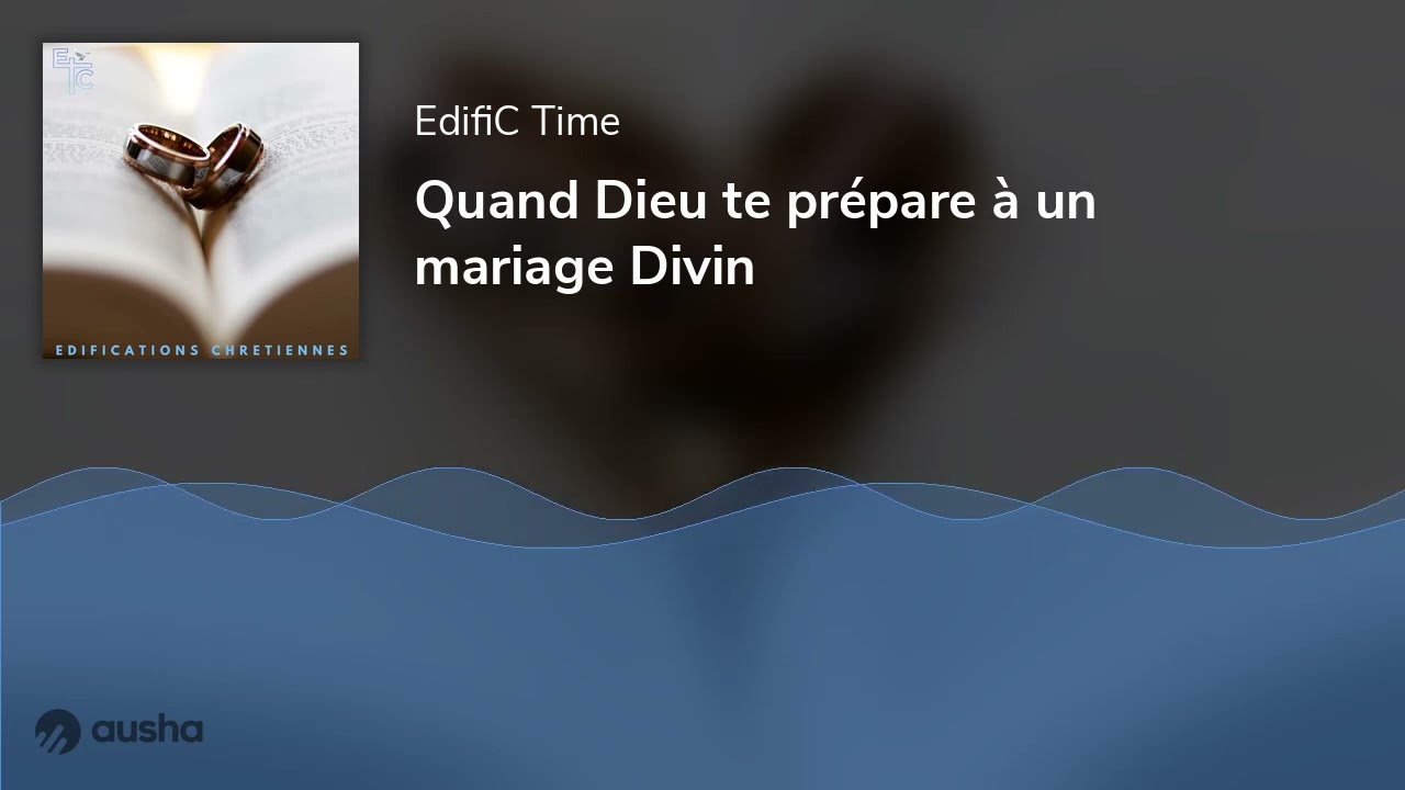 Quand Dieu te prépare à un mariage Divin