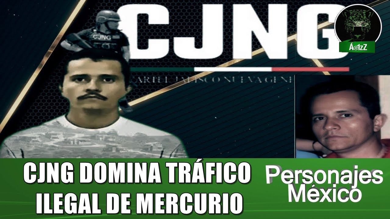 CJNG trafica mercurio a Per&uacute;, Bolivia y Colombia; desde Per&uacute; confirman alianza con El Mencho