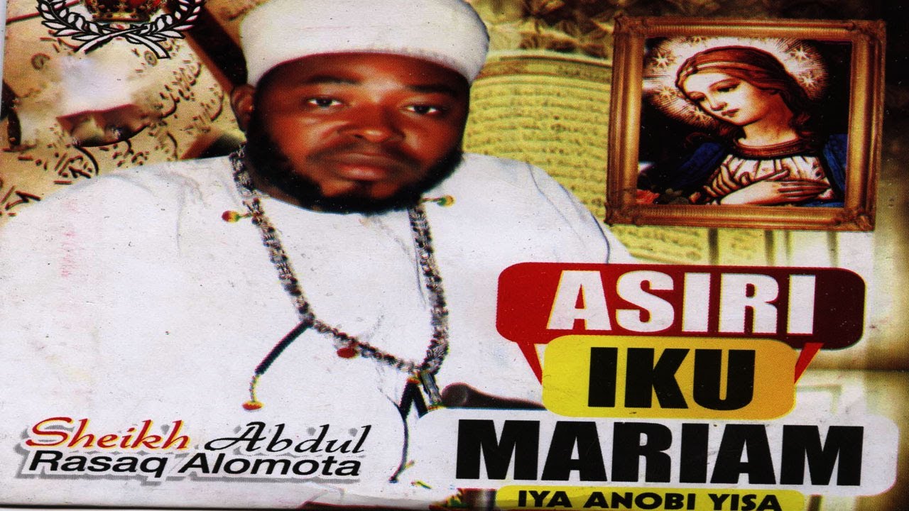 ASIRI IKU MARIAM - Sheikh Abdul Rasaq Alomota Latest Islamic Lecture 2017