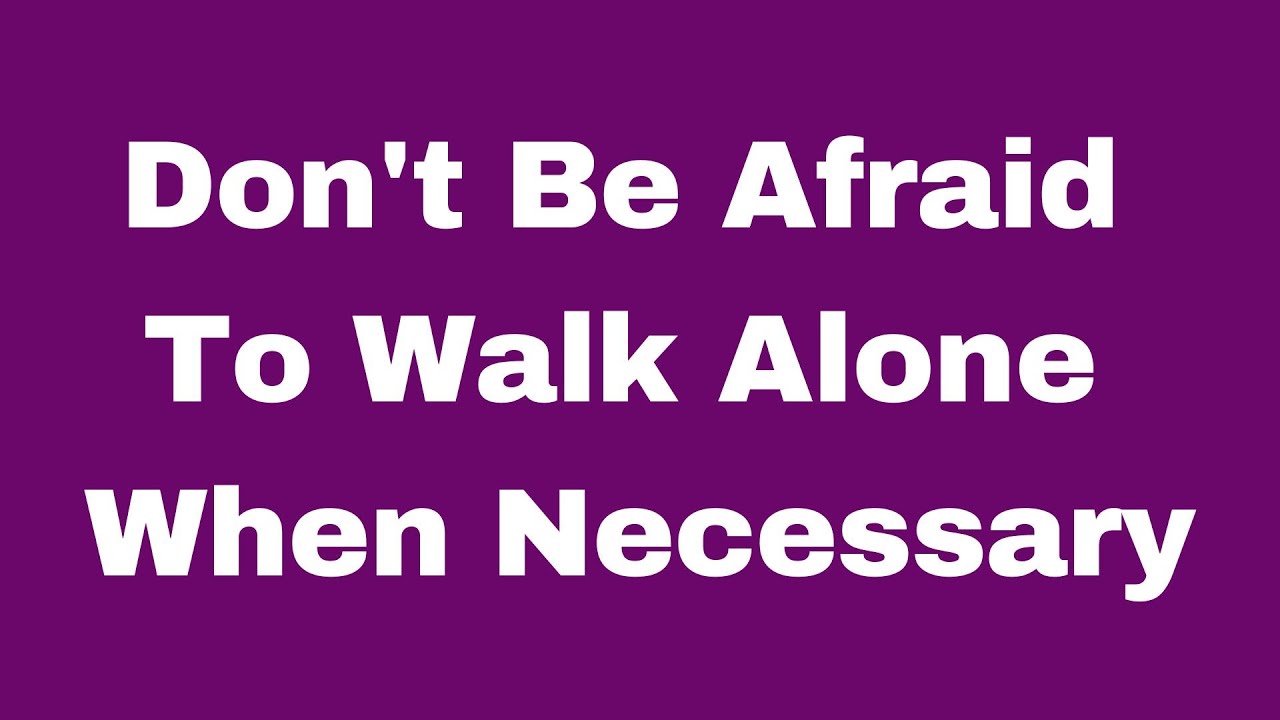 The Power of Solitude: Sometimes You Have To Walk Solo As God Does A New Thing In Your Life