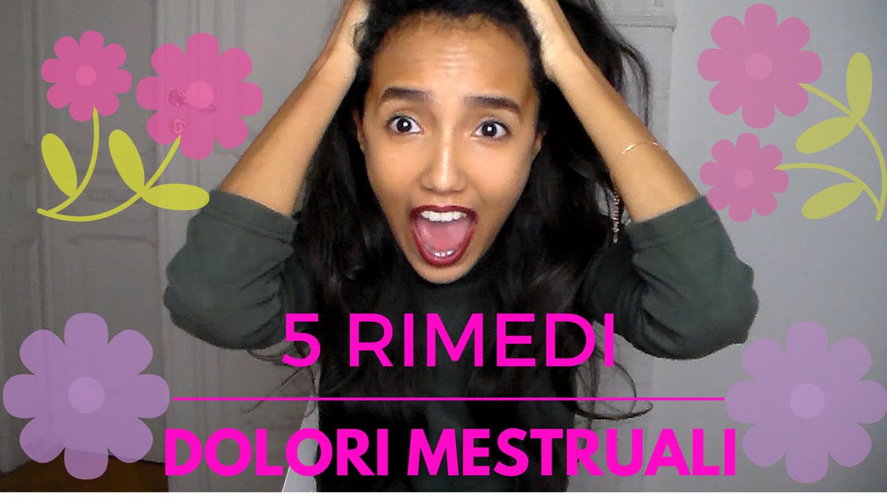 5 OTTIMI RIMEDI NATURALI contro i DOLORI MESTRUALI | BeautyandCookies