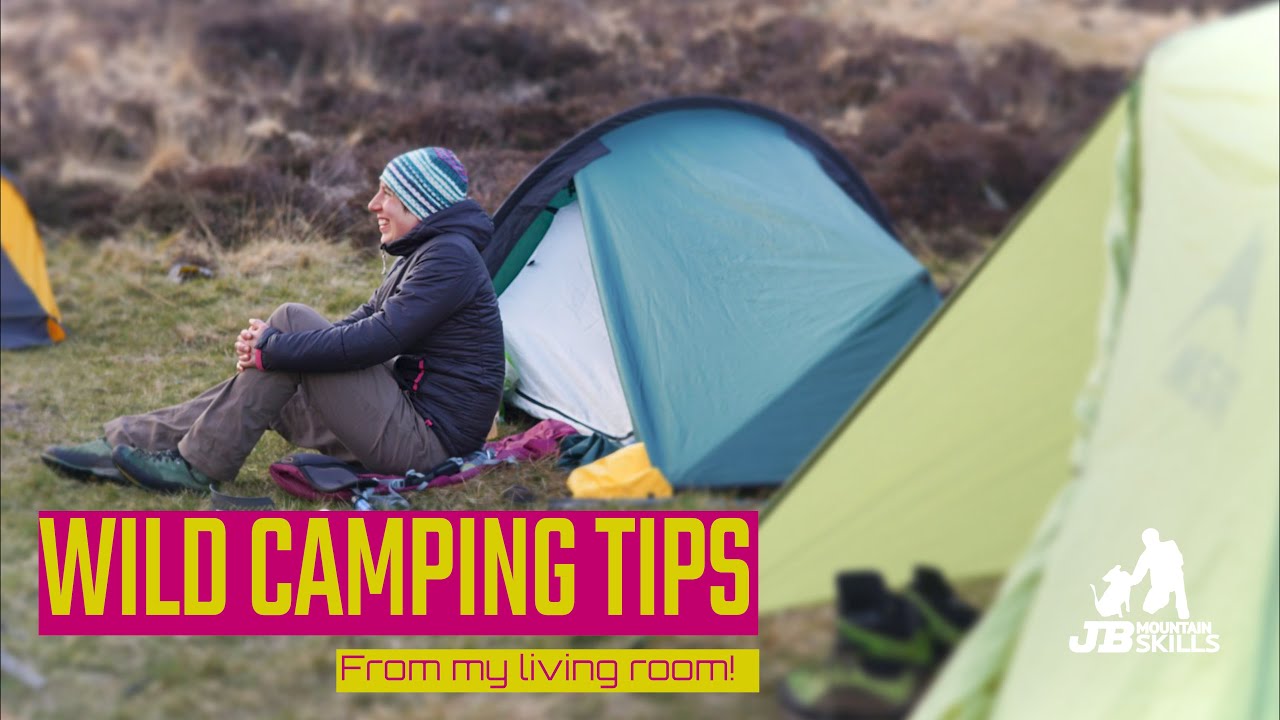 Wild Camping Tips for Hikers, Walkers, Trekkers and Anyone Heading in to the Hills or Mountains!