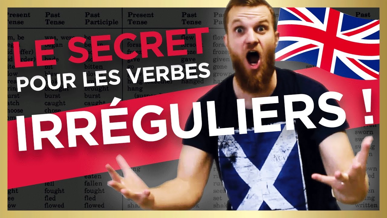 Le secret pour mémoriser les verbes irréguliers(ancien professeur à l'université)
