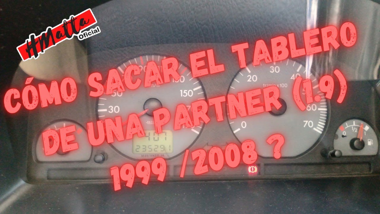 CÓMO SACAR EL TABLERO DE UNA PEUGEOT PARTNER 1999 / 2008. HMatta Oficial.
