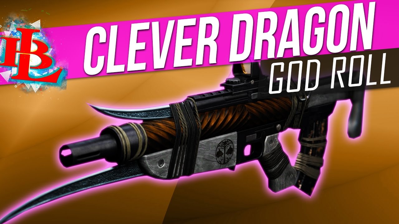 Destiny - THE CLEVER DRAGON GOD ROLL - Clever Dragon what is a God Roll Best Rolls for Clever Dragon