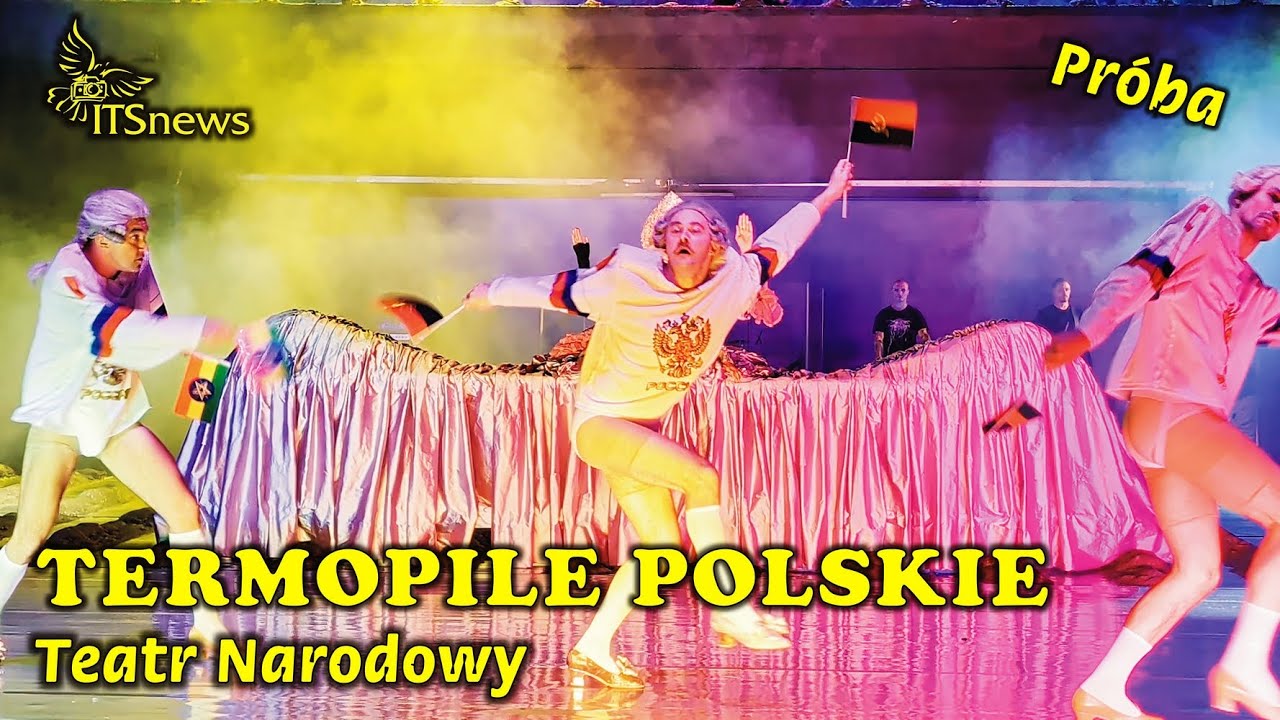 Teatr Narodowy. Termopile polskie - Pr&oacute;ba.
