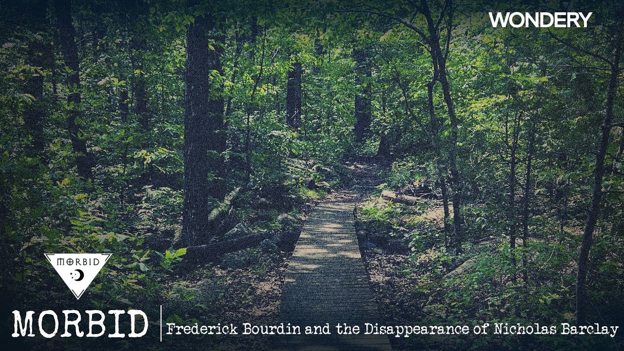 Frederick Bourdin and the Disappearance of Nicholas Barclay | Morbid | Podcast