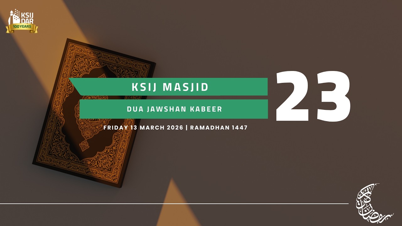 Dua Jawshan Al Kabeer | 23th Night of Ramadhan 1447 | 13th March 2026
