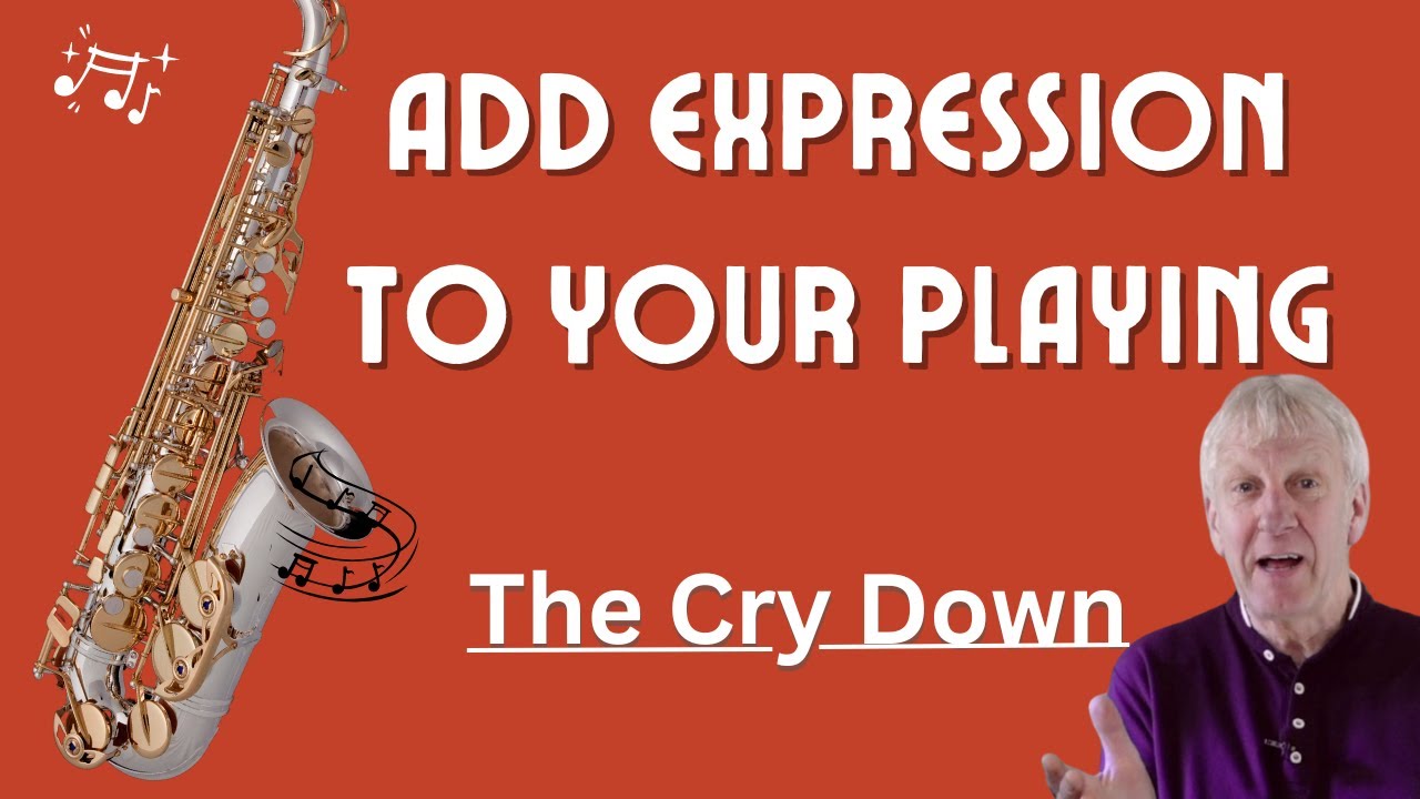 How To Play Your Saxophone With More Expression