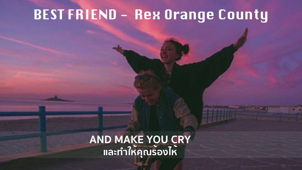 [THAISUB] BEST FRIEND - Rex Orange County แปลเพลง