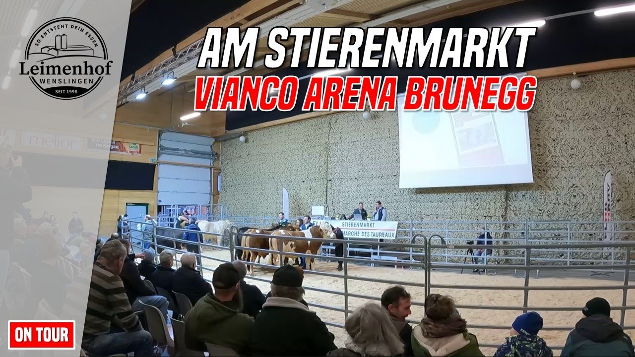 Leimenhof On Tour - 100. Stierenmarkt Vianco Arena Brunegg