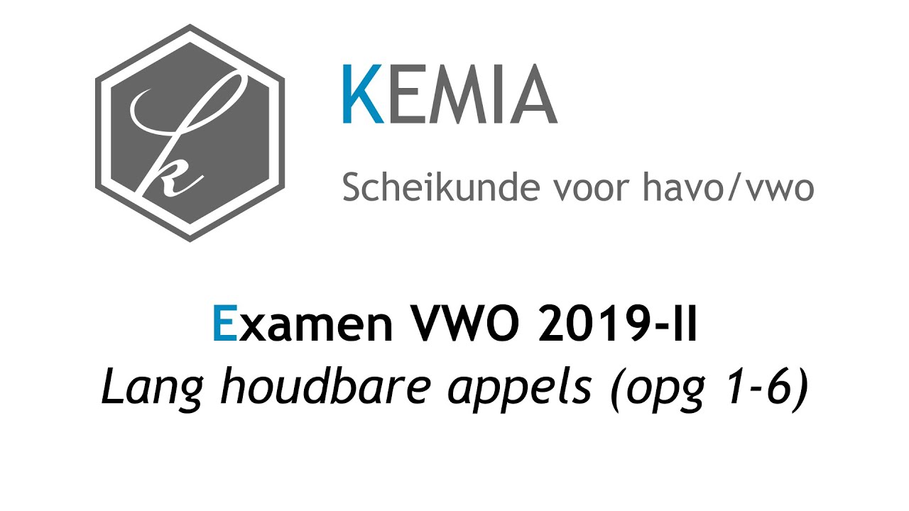 Examen scheikunde VWO 2019-II: Lang houdbare appels (opg 1-6)