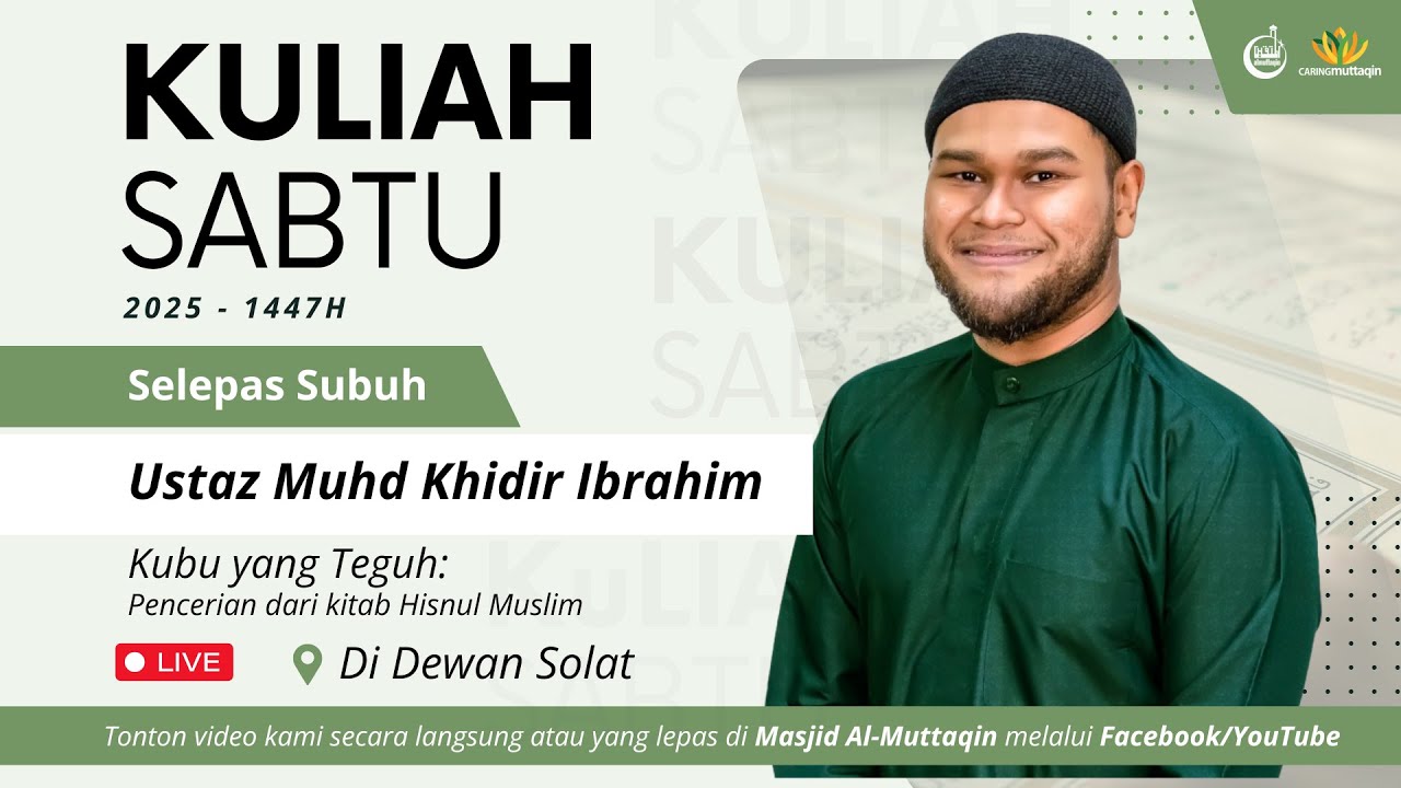 Kuliah Subuh - Kubu yang Teguh - USTAZ MUHD KHIDIR HJ MOHD IBRAHIM