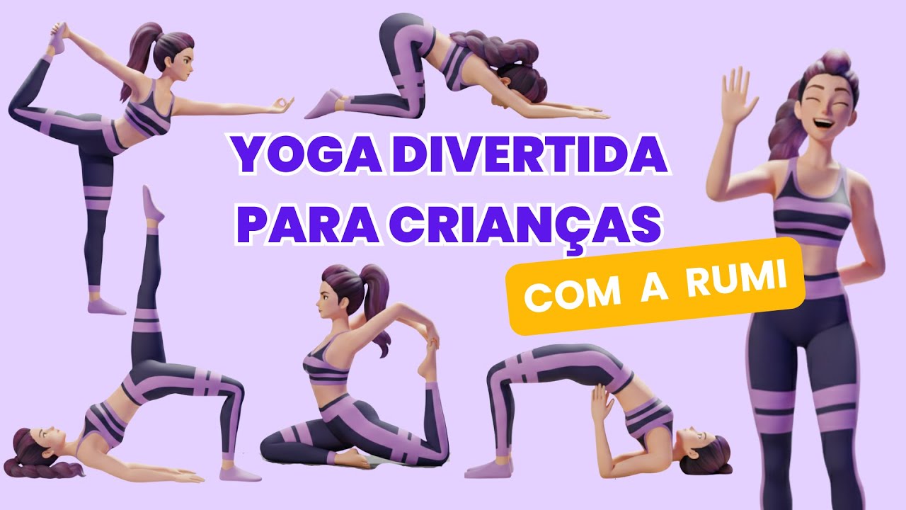Pequenos Yogis! Comecem a Se Mexer | 18 Posições Recreativas para o Período da Tarde com a Rumi