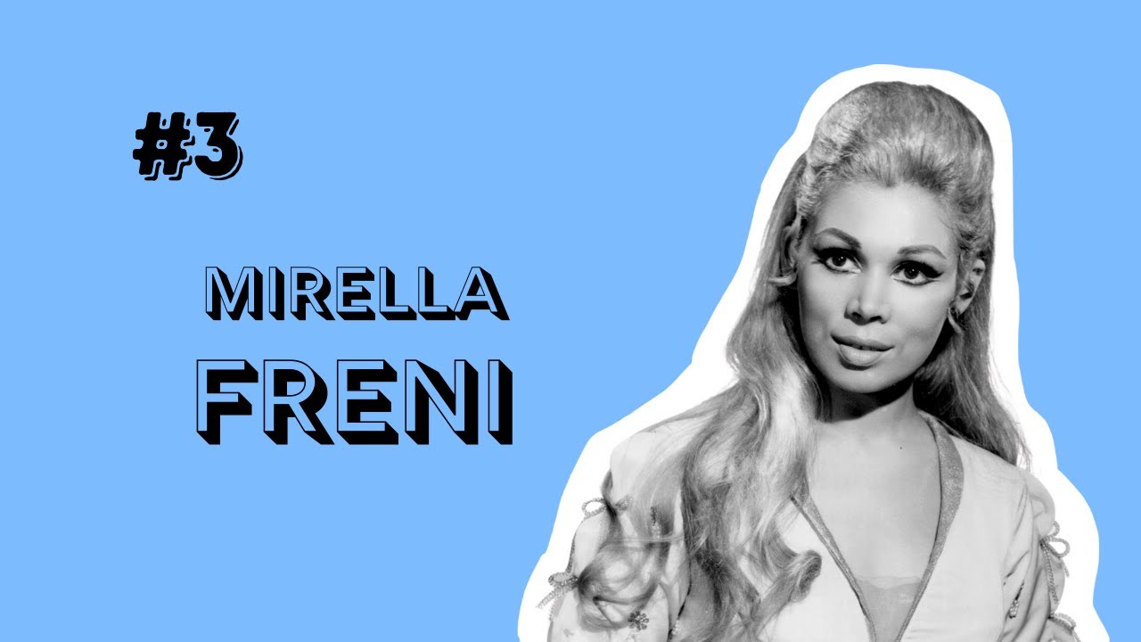 THE LIFE OF Mirella Freni