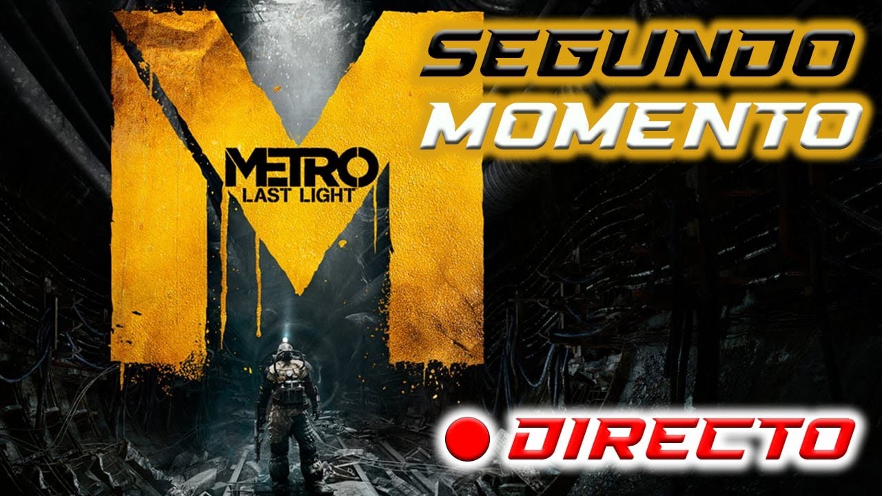🔴Segundo momento en Metro Last Light Redux🎮