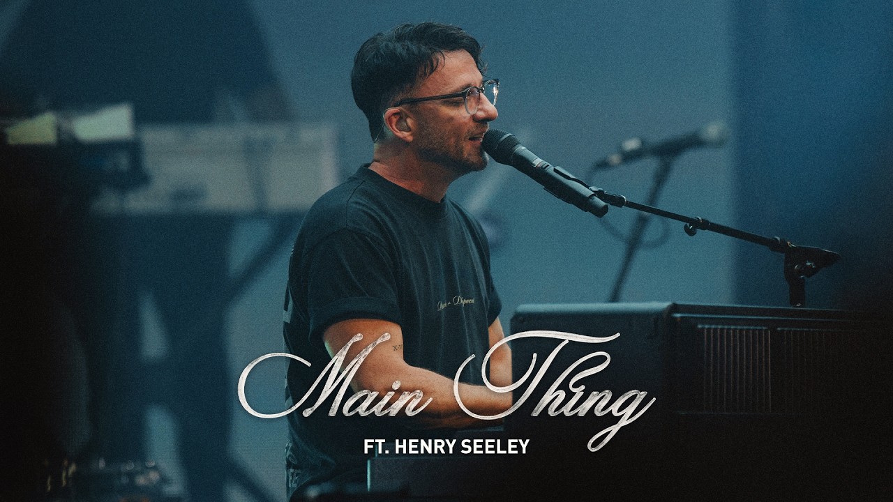 Main Thing (feat. Henry Seeley) // The Belonging Co