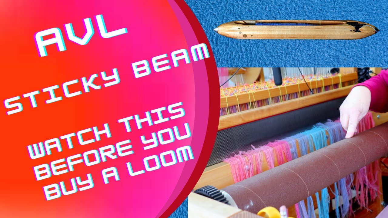 AVL Sticky Beam: Посмотрите это, прежде чем покупать ткацкий станок!