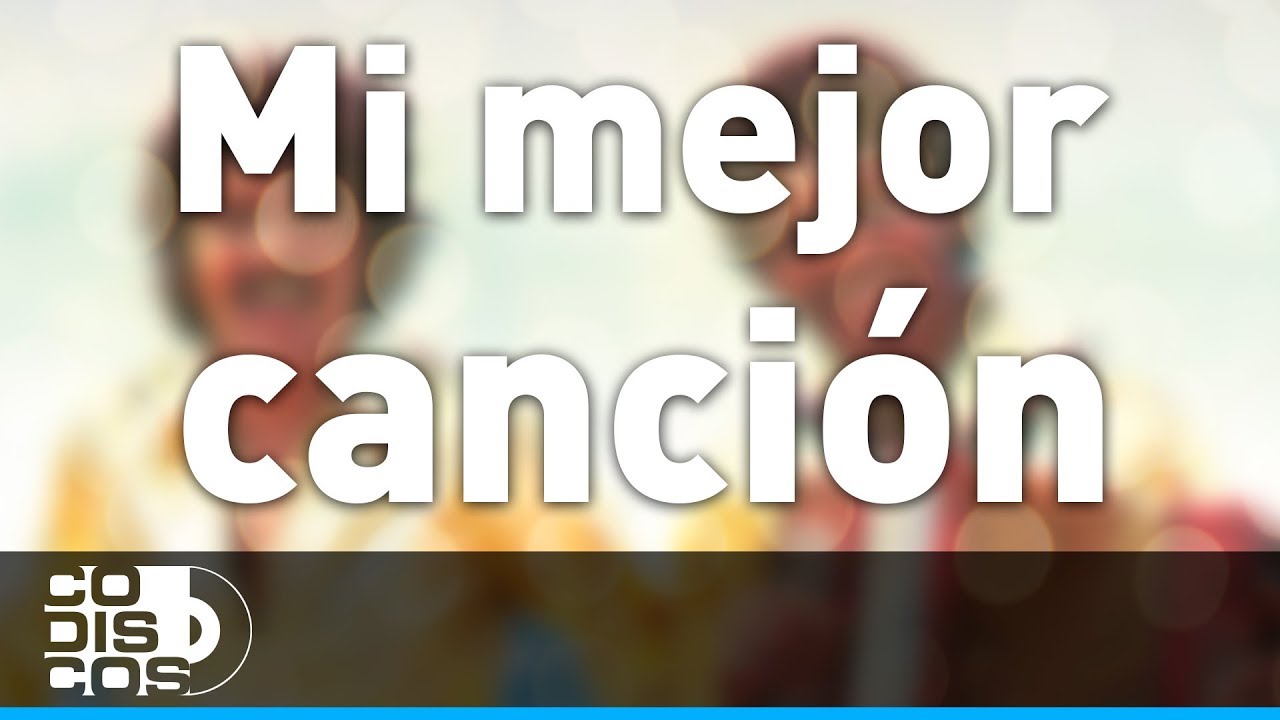 Mi Mejor Canci&oacute;n, Binomio De Oro - Audio