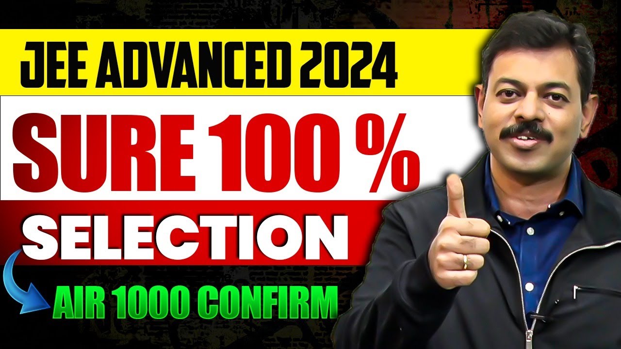 JEE Advanced 2024 : Don't Do This Mistake! 😡| Confirm Under AIR 1000 : Selection Tips by Ashish Sir