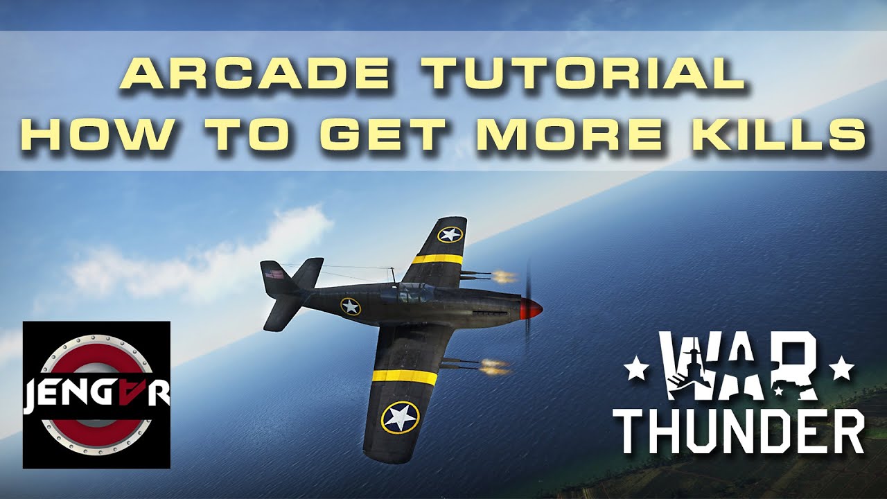 Учебное пособие по War Thunder Arcade: как набрать больше убийств
